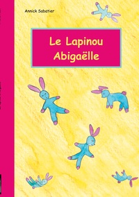 Vorderes Coverbild Le Lapinou d'Abigaëlle