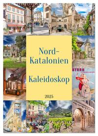 Vorderes Coverbild Nordkatalonien Kaleidoskop (Wandkalender 2025 DIN A2 hoch), CALVENDO Monatskalender