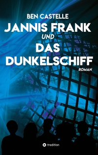Vorderes Coverbild Jannis Frank und Das Dunkelschiff