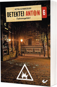 Vorderes Coverbild Detektei Anton: Explosionsgefahr!