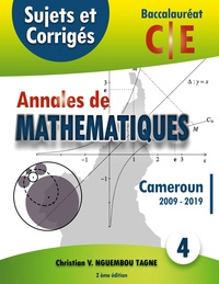 Vorderes Coverbild Annales de Mathématiques, Baccalauréat C et E, Cameroun, 2009 - 2019