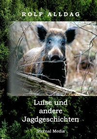 Vorderes Coverbild Luise und andere Jagdgeschichten