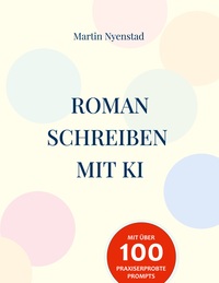 Vorderes Coverbild Roman schreiben mit KI