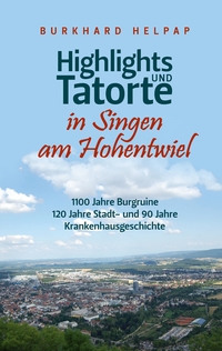 Vorderes Coverbild Highlights und Tatorte in Singen am Hohentwiel