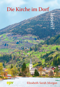 Vorderes Coverbild Die Kirche im Dorf lassen?