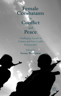 Vorderes Coverbild Female Combatants in Conflict and Peace