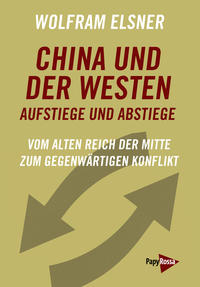 Vorderes Coverbild China und der Westen – Aufstiege und Abstiege