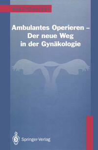 Vorderes Coverbild Ambulantes Operieren — Der neue Weg in der Gynäkologie
