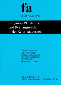 Vorderes Coverbild Religiöser Pluralismus und Deutungsmacht in der Reformationszeit