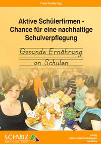 Vorderes Coverbild Aktive Schülerfirmen-Chance für eine nachhaltige Schulverpflegung