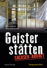 Vorderes Coverbild Geisterstätten Sachsen-Anhalt