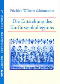 Vorderes Coverbild Die Entstehung des Kurfürstenkollegiums