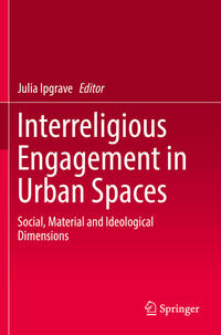 Vorderes Coverbild Interreligious Engagement in Urban Spaces