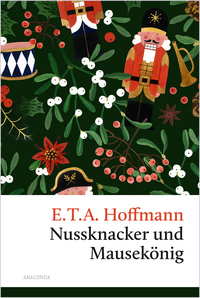Vorderes Coverbild Nussknacker und Mausekönig. Eine Weihnachtsgeschichte