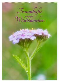 Vorderes Coverbild Traumhafte Wildblümchen (Wandkalender 2025 DIN A2 hoch), CALVENDO Monatskalender