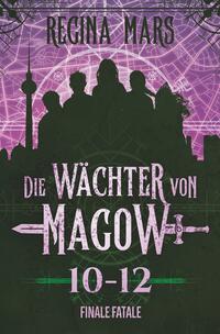 Vorderes Coverbild Die Wächter von Magow: Finale fatale