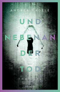 Vorderes Coverbild Und nebenan der Tod