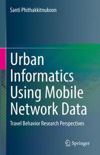 Vorderes Coverbild Urban Informatics Using Mobile Network Data