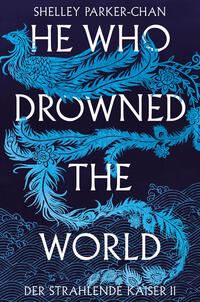 Vorderes Coverbild He Who Drowned the World (Der strahlende Kaiser II)