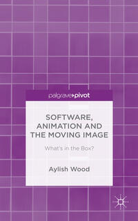 Vorderes Coverbild Software, Animation and the Moving Image