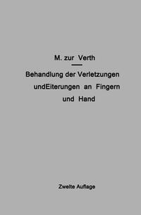 Vorderes Coverbild Behandlung der Verletzungen und Eiterungen an Fingern und Hand