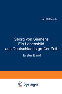 Vorderes Coverbild Georg von Siemens Ein Lebensbild aus Deutschlands großer Zeit
