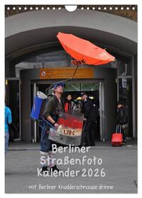 Vorderes Coverbild Berliner Straßenfoto Kalender 2026 (Wandkalender 2026 DIN A4 hoch), CALVENDO Monatskalender