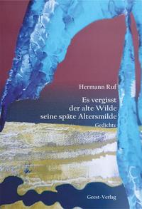 Vorderes Coverbild Es vergisst der alte Wilde seine späte Altersmilde