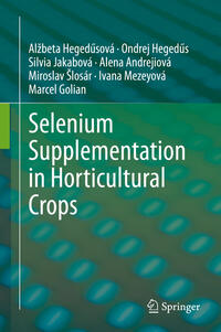 Vorderes Coverbild Selenium Supplementation in Horticultural Crops