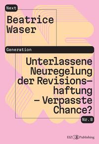 Vorderes Coverbild Unterlassene Neuregelung der Revisionshaftung – Verpasste Chance?