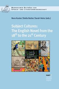 Vorderes Coverbild Subject Cultures: The English Novel from the 18th to the 21st Century