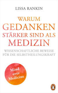Vorderes Coverbild Warum Gedanken stärker sind als Medizin