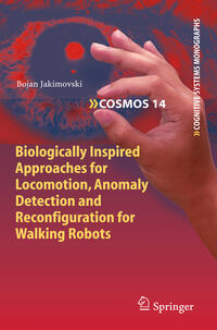 Vorderes Coverbild Biologically Inspired Approaches for Locomotion, Anomaly Detection and Reconfiguration for Walking Robots