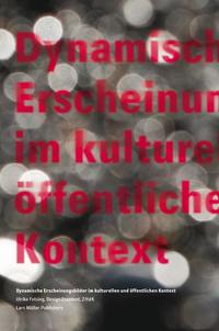 Vorderes Coverbild Dynamische Erscheinungsbilder im kulturellen und öffentlichen Kontext