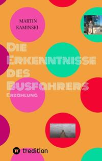 Vorderes Coverbild Die Erkenntnisse des Busfahrers