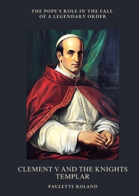 Vorderes Coverbild Clement V and the Knights Templar