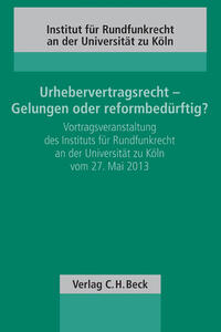 Vorderes Coverbild Urhebervertragsrecht - Gelungen oder reformbedürftig?