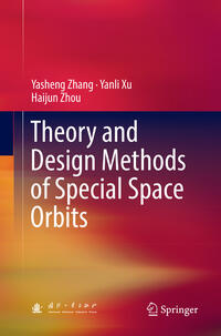 Vorderes Coverbild Theory and Design Methods of Special Space Orbits