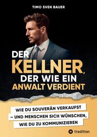 Vorderes Coverbild Der Kellner, der wie ein Anwalt verdient
