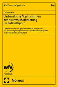 Vorderes Coverbild Verbandliche Mechanismen zur Nachwuchsförderung im Fußballsport