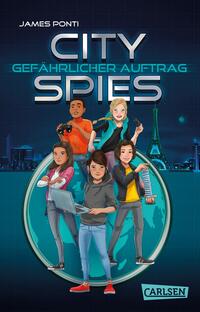 Vorderes Coverbild City Spies 1: Gefährlicher Auftrag