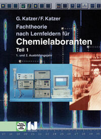 Vorderes Coverbild Fachtheorie nach Lernfeldern für Chemielaboranten Teil 1