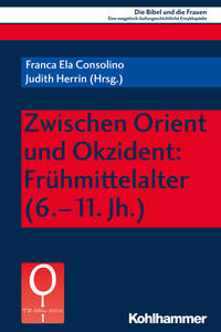 Vorderes Coverbild Zwischen Orient und Okzident: Frühmittelalter (6.-11. Jh.)