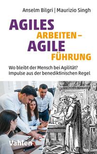 Vorderes Coverbild Agiles Arbeiten - agile Führung