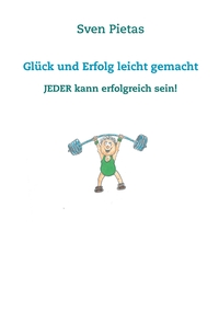 Vorderes Coverbild Glück und Erfolg leicht gemacht