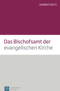 Vorderes Coverbild Das Bischofsamt der evangelischen Kirche