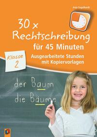 Vorderes Coverbild 30 x Rechtschreibung für 45 Minuten – Klasse 2