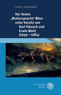 Vorderes Coverbild Der Verein ‚Muttersprache‘ Wien unter Vorsitz von Karl Tekusch und Erwin Mehl (1949–1984)
