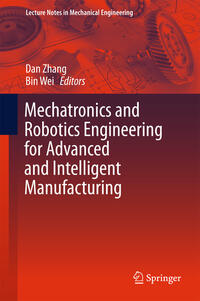 Vorderes Coverbild Mechatronics and Robotics Engineering for Advanced and Intelligent Manufacturing