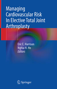 Vorderes Coverbild Managing Cardiovascular Risk In Elective Total Joint Arthroplasty